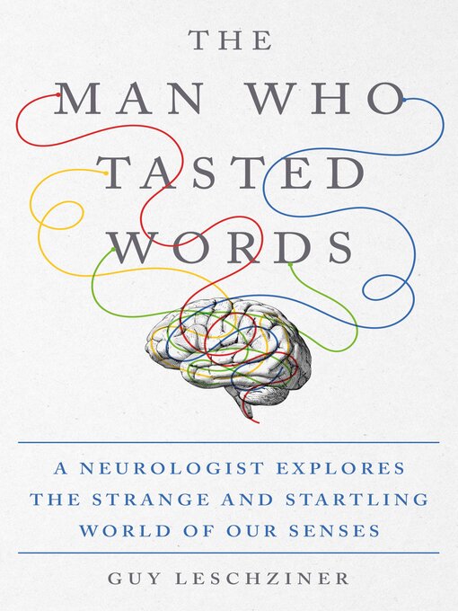 Title details for The Man Who Tasted Words by Dr. Guy Leschziner - Available